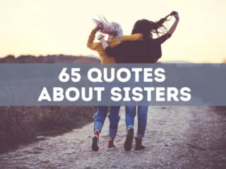 65 Quotes about sisters