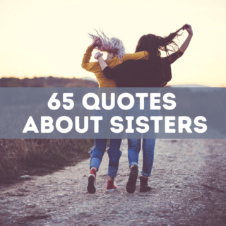 65 Quotes about sisters