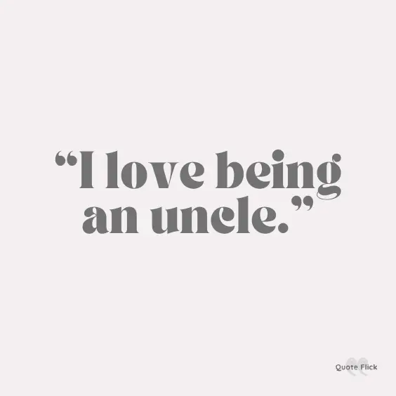 Being an uncle quotation