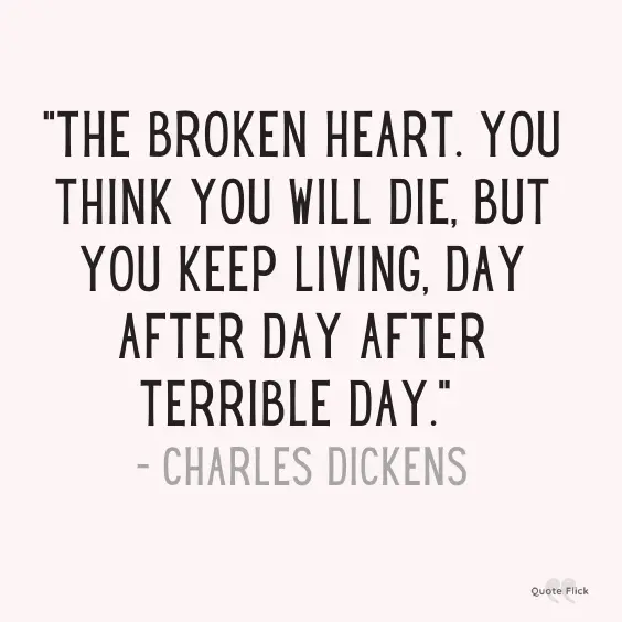 Broken heart Charles Dickens quote