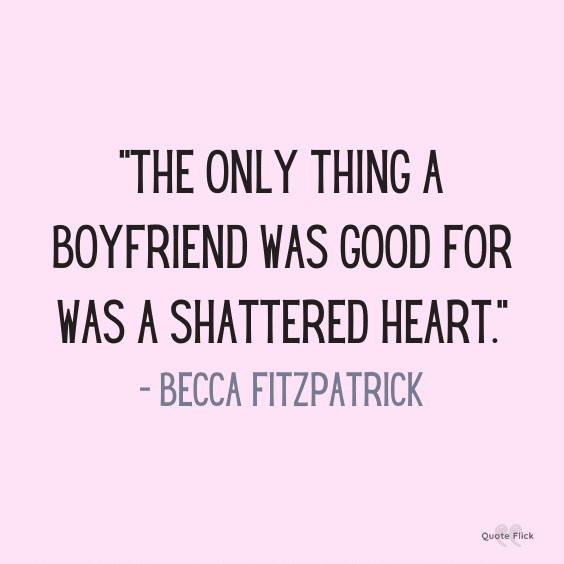 Broken hearted by boyfriend quote