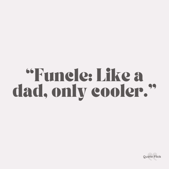 Cool uncle quotes