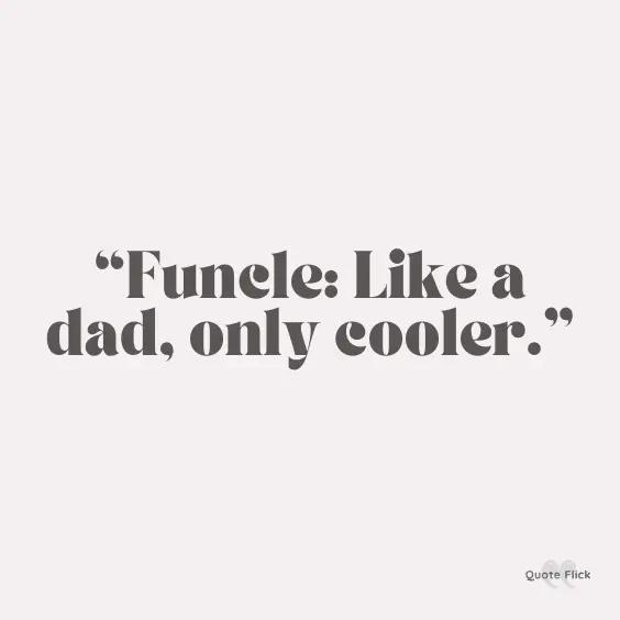 Cool uncle quotes
