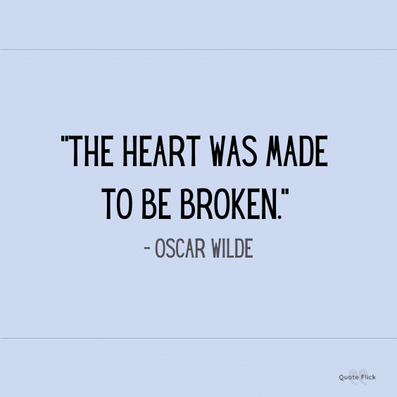Famous Oscar Wilde heart broken quote