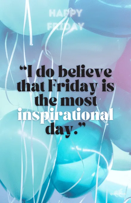 Friday inspirational quotes