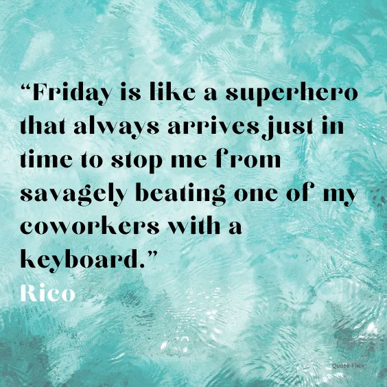 Friday superhero quote