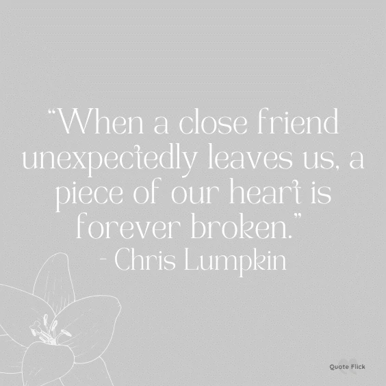 Friends passing away quotes