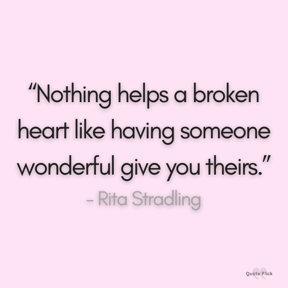 Helping a broken heart quote