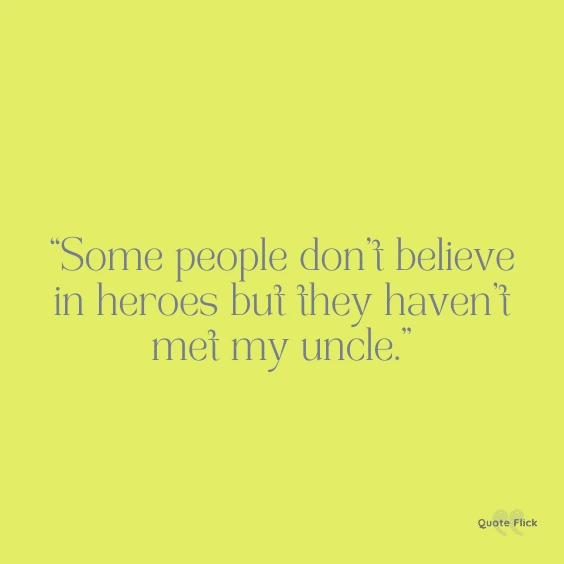 Hero uncle quote