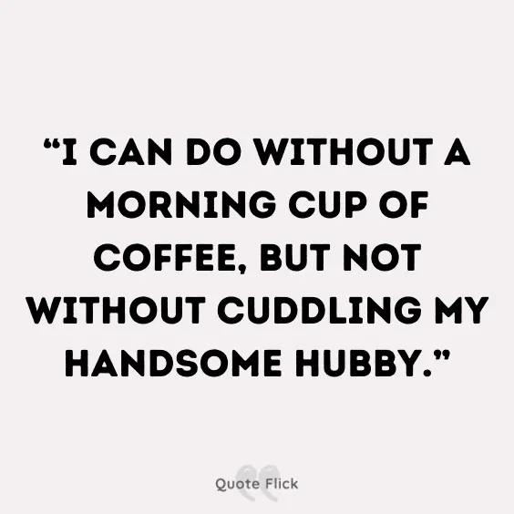 Hubby quote