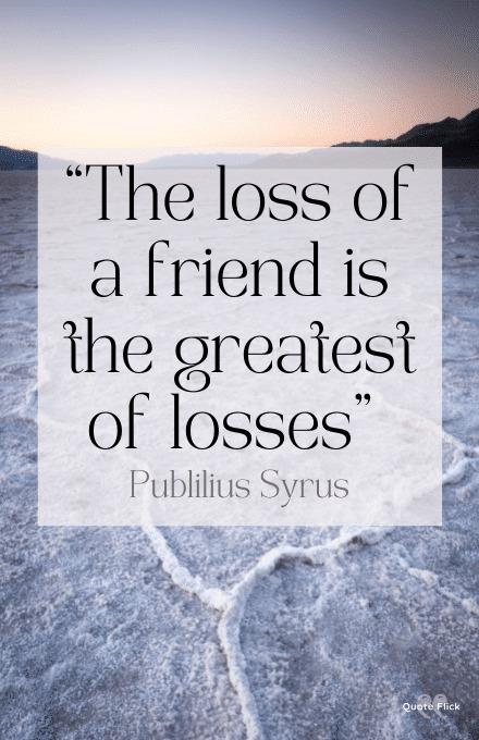 Loss of a friend quote