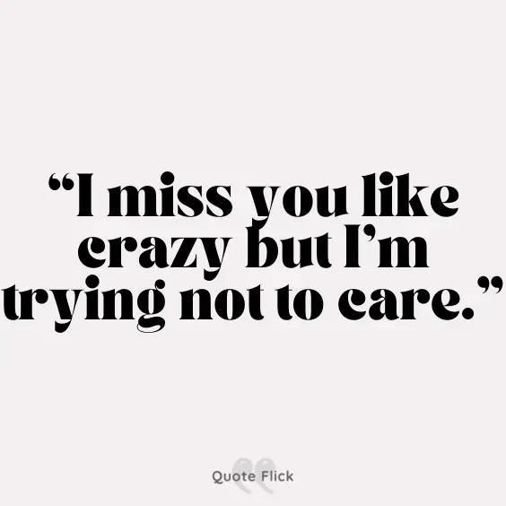 Miss you like crazy quote