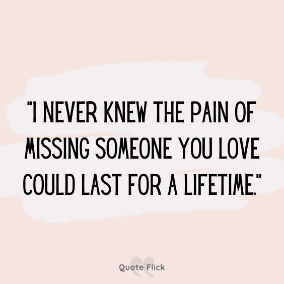 Missing someone you love quote