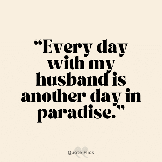 My husband quotes