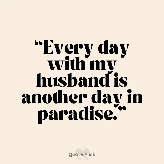 My husband quotes