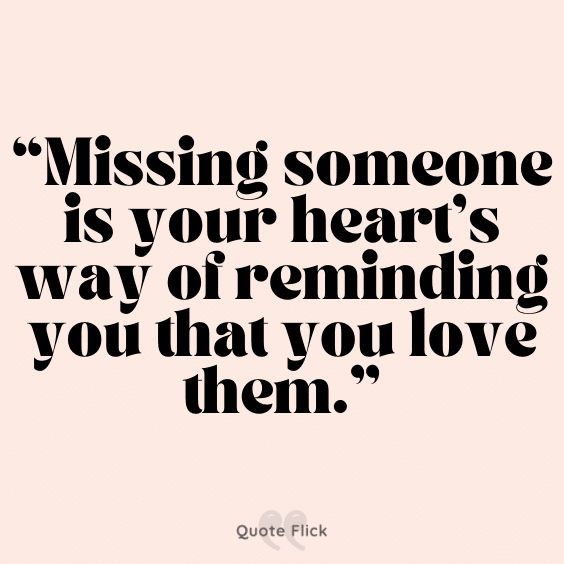 Quotation on missing someone you love