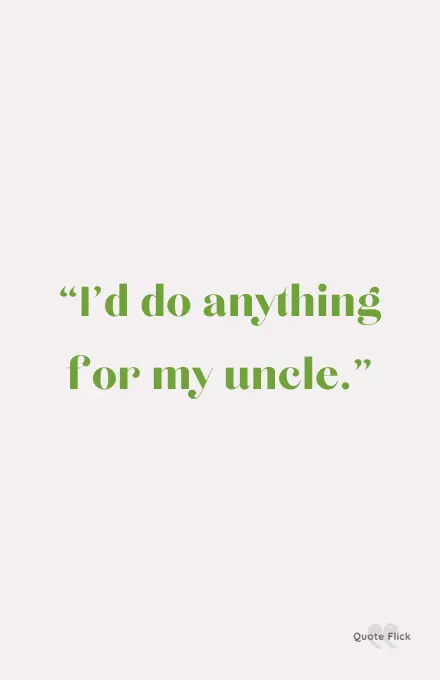 Quote for uncle