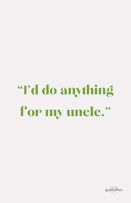 Quote for uncle