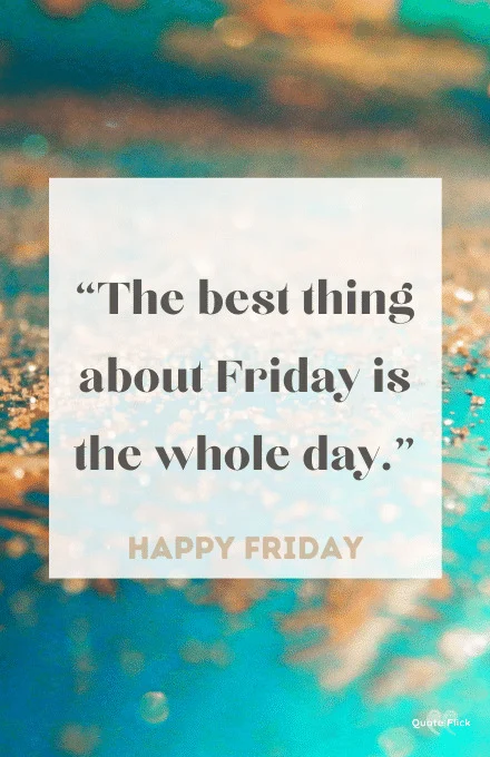 Quotes about Friday