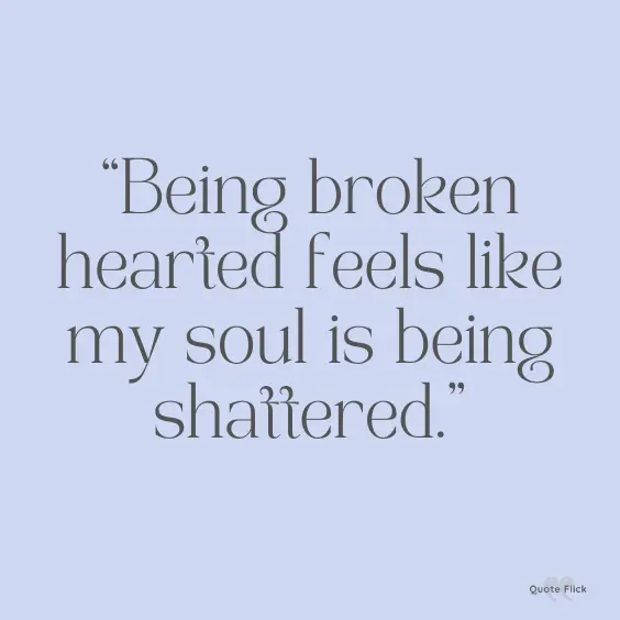 Quotes on being broken hearted