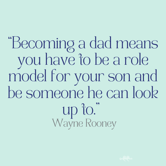Role model for your son quote