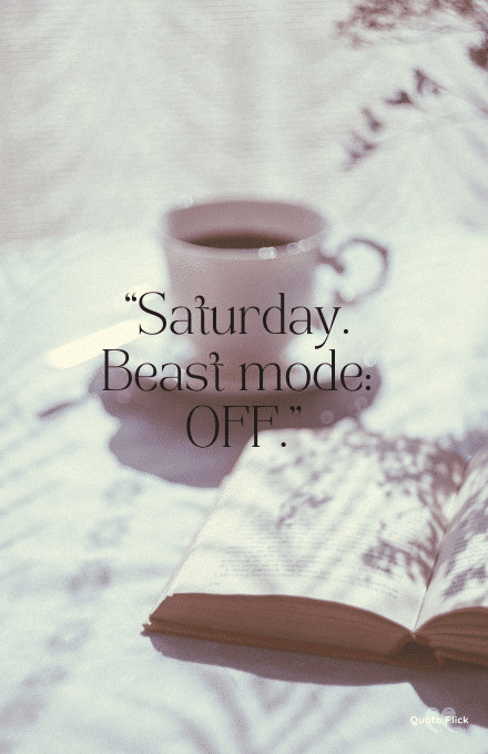 Saturday beast mode quote
