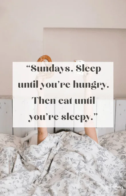 Sleepy sunday quote