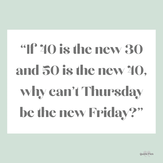Thursday is the new friday quote