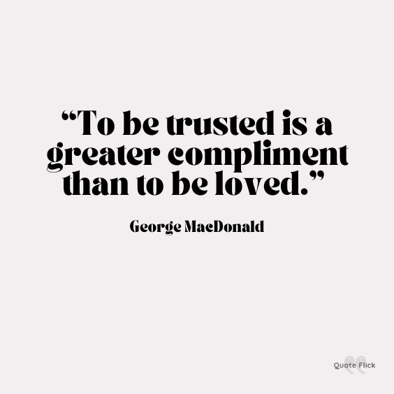 To be trusted quote