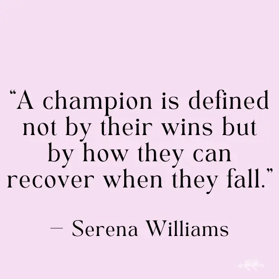 Words of encouragement Serena Williams