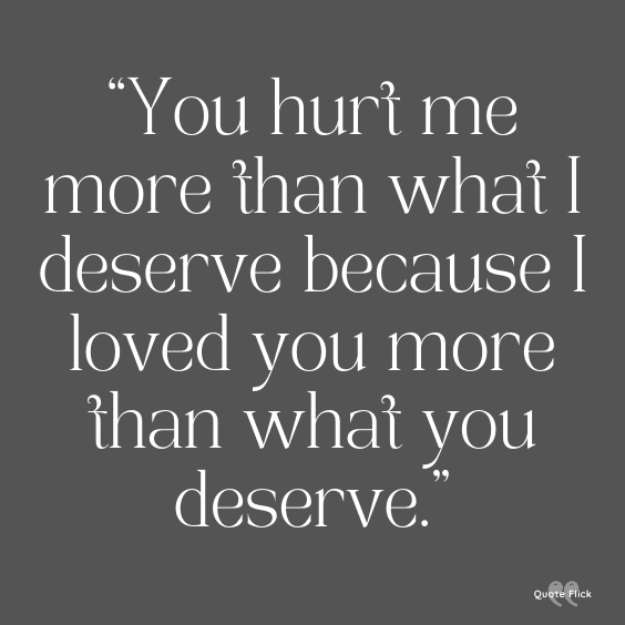 You hurt me quotes