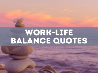 30 work life balance quotes