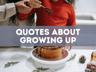 45 quotes about growing up