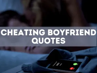 50 cheating boyfriend quotes