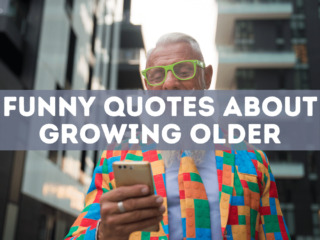 76 funny quotes about growing older