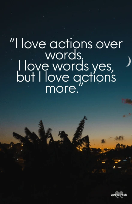 Actions over words quotes