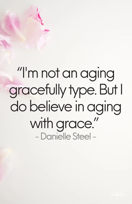 Aging gracefully quotes