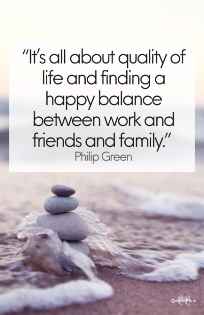 30 Best Work-Life Balance Quotes To Give You Perspective