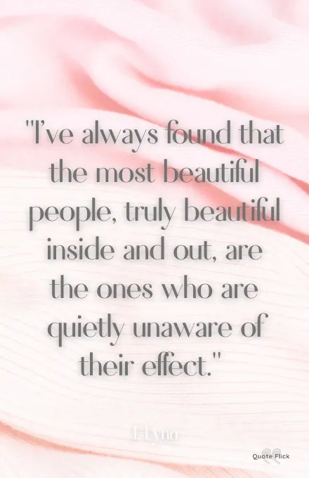Beautiful inside and out quotes