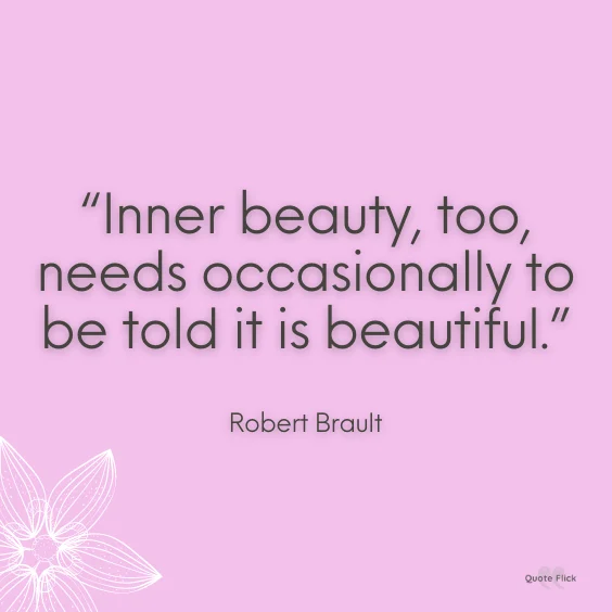 Beauty comes from within quotes