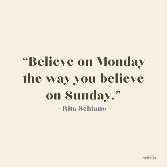 Believe Monday quote