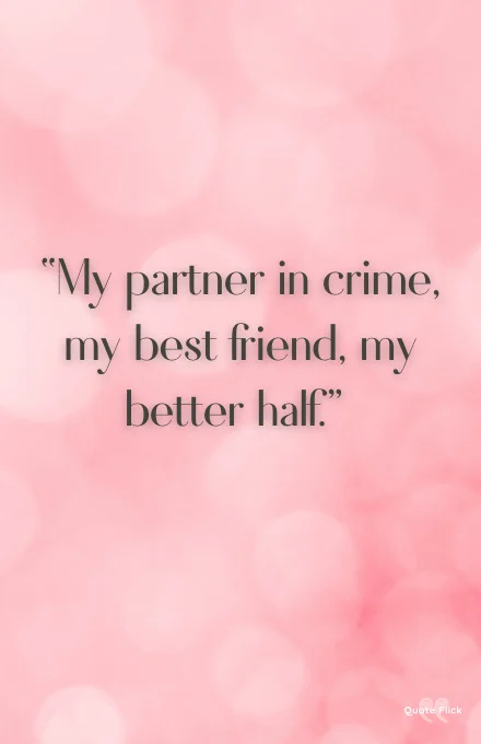 Best friend partner in crime quotes