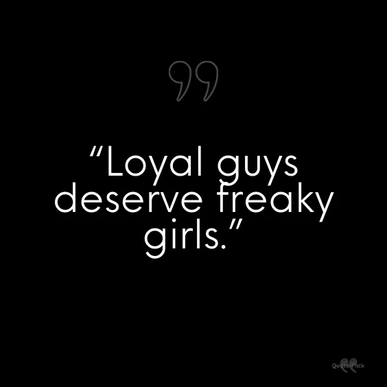 Freaky girl quotes