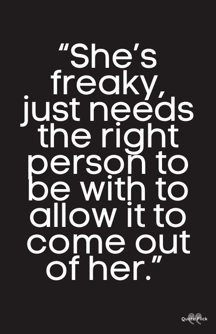 Freaky quotes for her