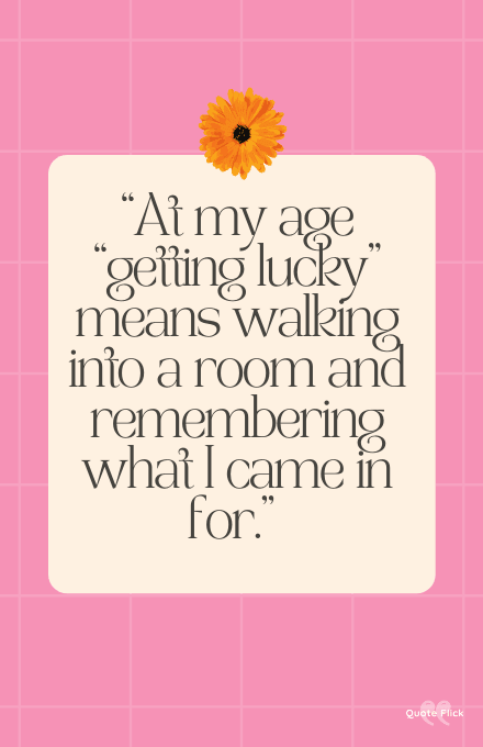 Funny age quotes