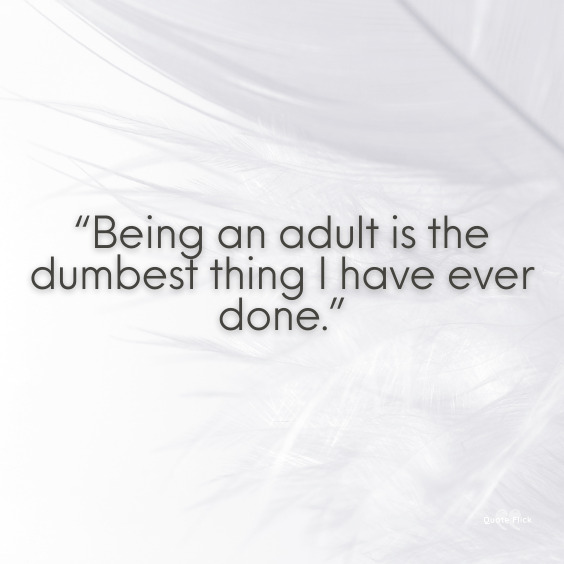 Funny quotes about growing up