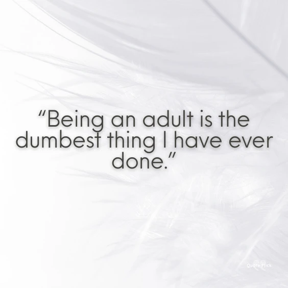 Funny quotes about growing up