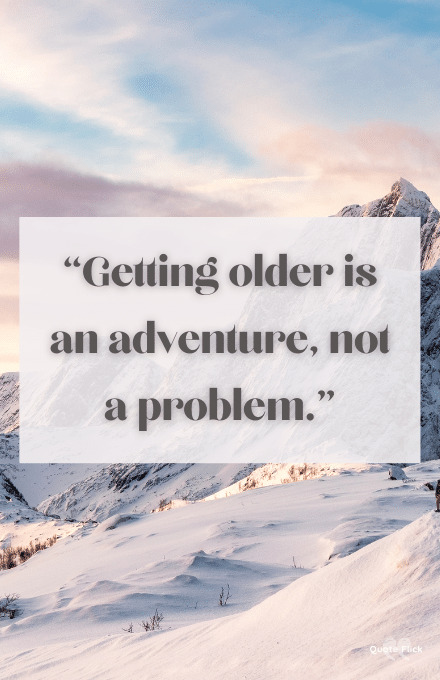 Getting older quotes