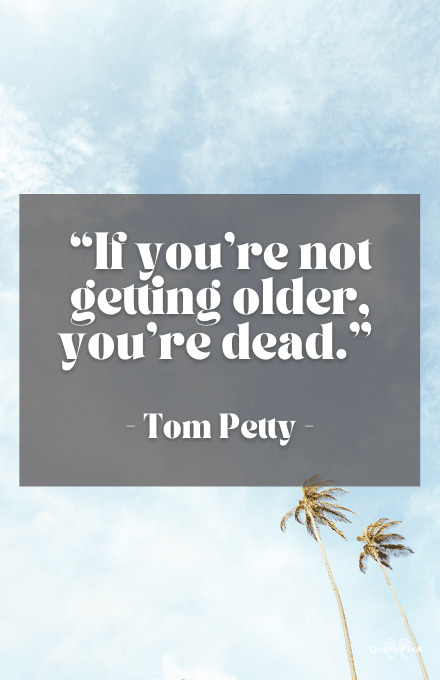 Getting older quotes