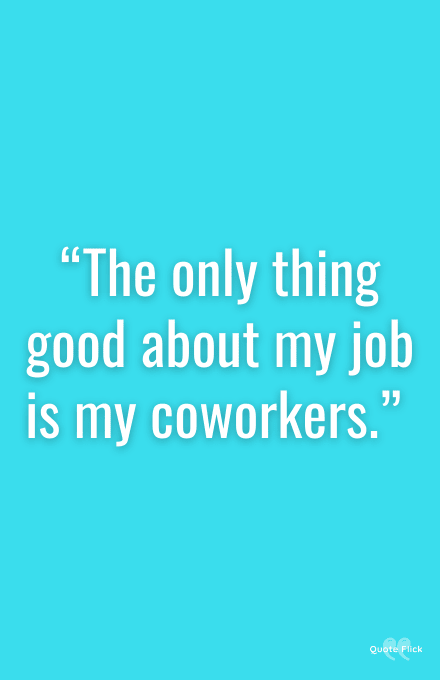 Good coworkers quotes
